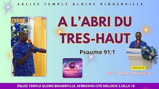 03 Novembre 2024 Thème A labri du Très Haut Ps 911 Orateur Pasteur ADIA Manassé [upl. by Skipton984]