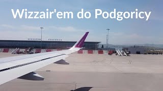 Katowice Airport KTW Podgorica TGD by Wizzair  TRIP REPORT [upl. by Eisaj647]