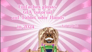 Glossy GFX Tutorial auf CapCut viral GFX roblox [upl. by Illehs]