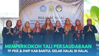 TP PKK amp DWP Kab Bantul Gelar Halal Bi Halal Tahun 1445 H  2024 M  Kabar Bantul [upl. by Oynotna]