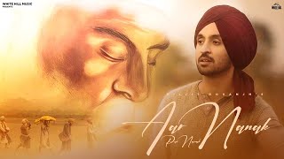 DILJIT DOSANJH  Aar Nanak Paar Nanak Full Video Gurmoh  Punjabi Songs 2023 [upl. by Ellecram]