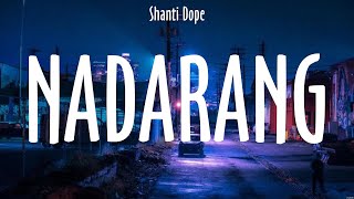 Nadarang  Shanti Dope Lyrics  Urong Sulong [upl. by Ivor]