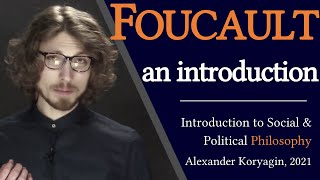 Foucault A Comprehensive Introduction  Moral amp Political Philosophy [upl. by Skantze777]