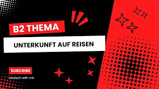 Goethezertifikat B2 Prüfung ThemaUnterkunft auf Reisen [upl. by Airdnaid]