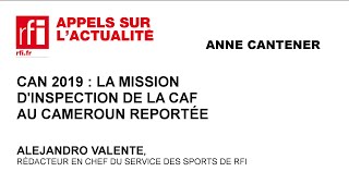 CAN 2019  la mission d’inspection de la CAF au Cameroun reportée [upl. by Ssidnac565]