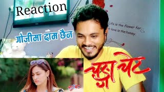 Gojima Daam Chaina Nepali Song REACTION  CHANGAA CHAIT movie song [upl. by Teague21]