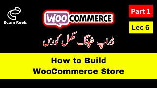 How To Start amp Build A Dropshipping Store With WooCommerce in 2023  Part 1 Lecture 6 [upl. by Iretak]