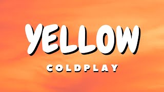 Coldplay‬  Yellow Lyrics [upl. by Alfy]