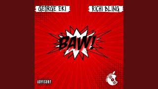 BAW feat Richi Bling [upl. by Ahseiym]