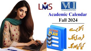 Academic Calendar Fall 2024  What Happen in next 5 Month  Fall 2024 Semester  Virtual University [upl. by Junko]