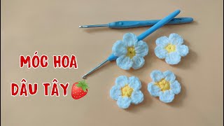 47 Crochet Flower  Móc Hoa Dâu Tây 5 Cánh Cực Đơn Giãn  Dương Liễu Handmade [upl. by Rick]