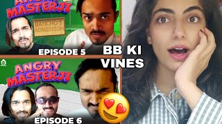 Angry Masterji Series BB Ki Vines Episode 5 amp 6 Reaction [upl. by Irt147]