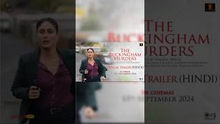 The Buckingham Murders  Official Trailer Hindi  Kareena Kapor Ekta Kapoor Hansal Mehta  Sept 13 [upl. by Nnylear]