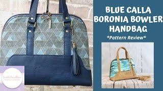 361Blue Calla Boronia Bowler HandbagPattern Review bluecalla boroniabowler [upl. by Iong254]