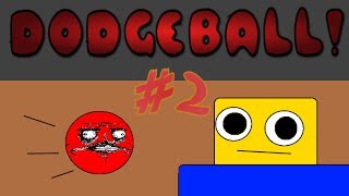 Roblox Dodgeball Episode 2 Whose the Best [upl. by Demmahom]