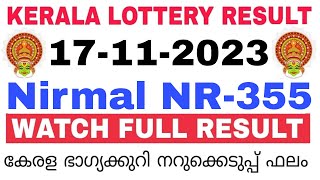 Kerala Lottery Result Today  Kerala Lottery Result Today Nirmal NR355 3PM 17112023 bhagyakuri [upl. by Bryn774]