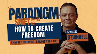 How to create freedom Paradigm Shift [upl. by Dnomasor911]