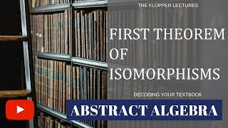 First theorem of isomorphisms [upl. by Kriss876]