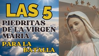 5 PIEDRITAS PARA LA BATALLA NOS DA LA VIRGEN [upl. by Ymmot434]