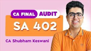 SA 402 Revision  CA Final Audit May24 Exams  CA Shubham Keswani AIR 8 [upl. by Angela564]