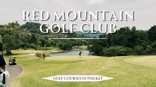 Red Mountain Golf Club  Golf Courses in Phuket Thailand [upl. by Ylim]