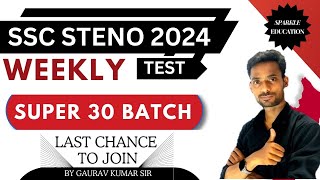 SUPER 30 BATCH FOR SSC STENO 2024 EXAM  ssc stenographer 2024 exam  Sparkle Education Gaurav sir [upl. by Ahsienahs166]