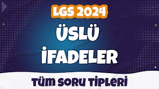 Üslü İfadeler  Tüm SORU TİPLERİ  LGS 2024 [upl. by Aluk]