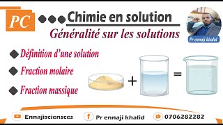 Généralités sur les solutions définition Fraction molaire et fraction massique [upl. by Llatsyrc]