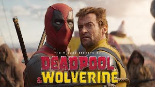 Behind the Magic The Visual Effects of Deadpool amp Wolverine [upl. by Inama]