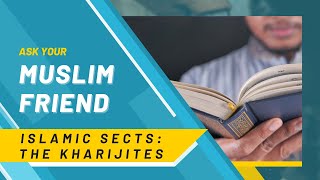 Kharijites Wahhabis Mutazilites [upl. by Notsuh]