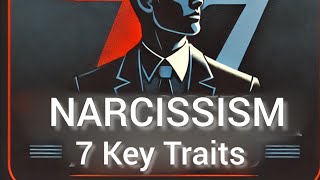 Narcissism 7 Key Traits you need to know [upl. by Klatt455]