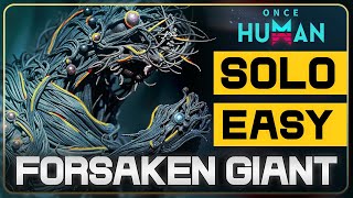 Forsaken Giant Location  Forsaken Monolith  Phase 4 Boss  Once Human How to [upl. by Edwine430]