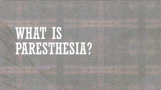 What is Paresthesia [upl. by Hayifas600]