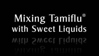 Mixing Tamiflu in Sweet Liquid [upl. by Enirroc501]