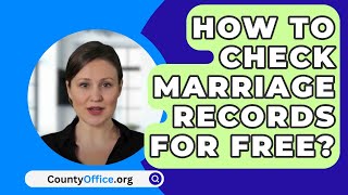 How To Check Marriage Records For Free  CountyOfficeorg [upl. by Marchal]