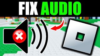 How To Fix Roblox Audio Not Working No Sound [upl. by Yentterb439]