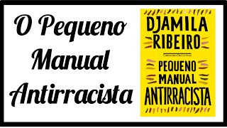 O Pequeno Manual Antirracista  Djamila Ribeiro  Resumo do livro [upl. by Lered]