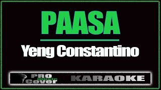 Paasa  YENG CONSTANTINO KARAOKE [upl. by Spalla457]