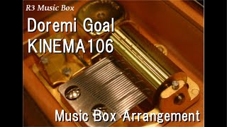 Doremi GoalKINEMA106 Music Box Anime quotKantai Collectionquot Character Song [upl. by Kraska]