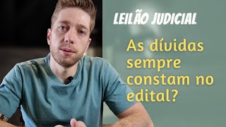 As dívidas do imóvel sempre constam no edital de Leilão Judicial [upl. by Fachanan949]