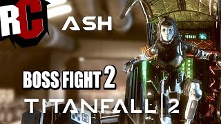 Titanfall 2  ASH Boss Fight 2 Dust to Dust Achievement  Trophy  Defeated Ash [upl. by Derrick]