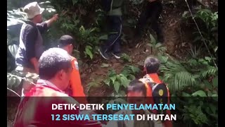 DetikDetik Penyelamatan 12 Siswa Tersesat di Hutan [upl. by Seiber]