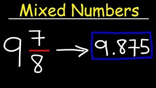 Converting Mixed Numbers to Decimals [upl. by Frederigo]