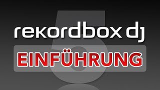 Einführung  Rekordbox 5  GermanDeutsch [upl. by Gratiana]