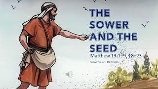 Matthew 13 The Parable of the sower [upl. by Tessler]