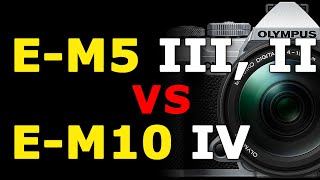 EM5 III vs EM10 IV vs EM5 II  Olympus OMD Camera Comparison [upl. by Rosenstein546]