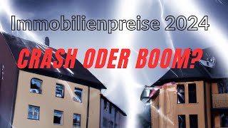 Immobilienpreise 2024 Deutschland Crash oder Boom immobilienpreise [upl. by Cirala]