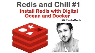 Redis and Chill 1 Install Redis with Digital Ocean and Docker [upl. by Hobbs]