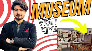 Museum Visit Kiya 🖼️ Darbar Per Qawwali Suni 🥰 [upl. by Ainslie]