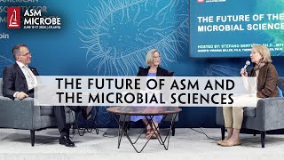 The Future of ASM and the Microbial Sciences [upl. by Ahsier]